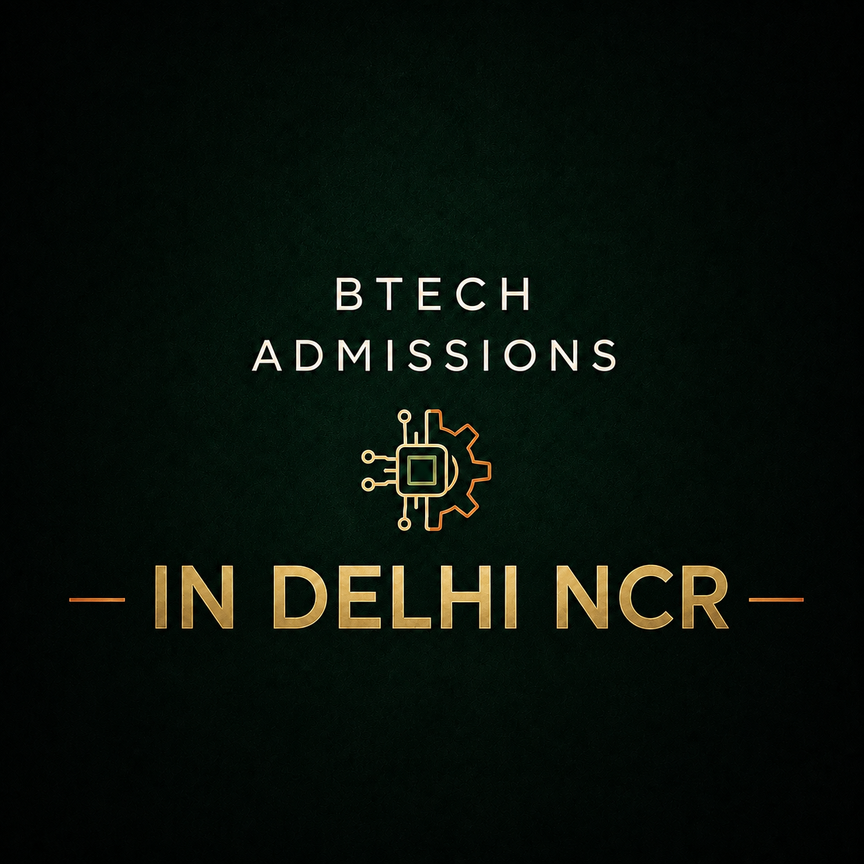 BTECH in Delhi NCR